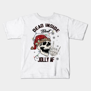 Dead Inside but jolly AF Kids T-Shirt